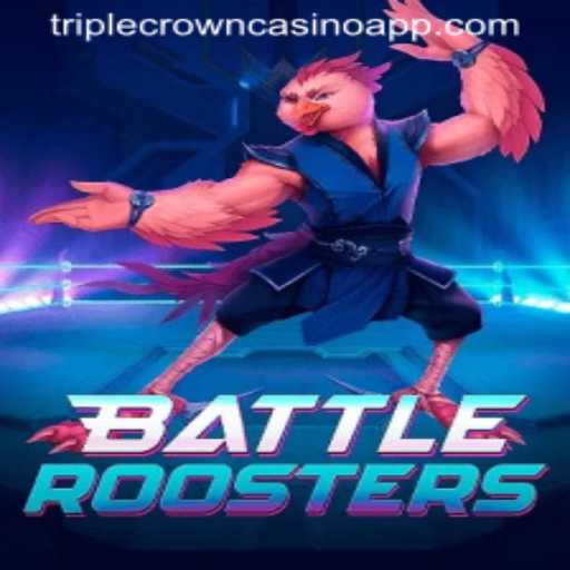 Experience the Thrill of BattleRoosters at Triple Crown Casino