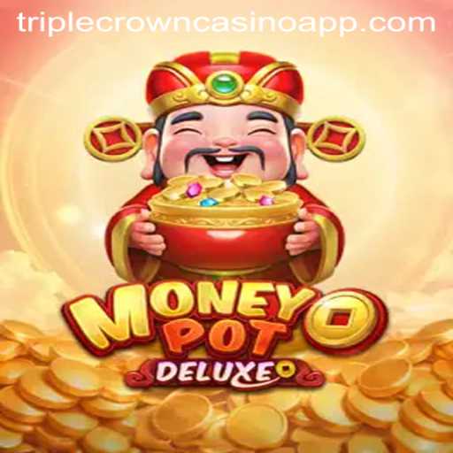 Explore MoneyPotDELUXE at Triple Crown Casino