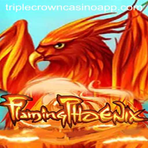 Unveiling FlamingPhoenix at TripleCrownCasino: A Thrilling Gaming Experience