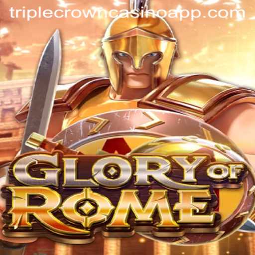 Discover the Epic Adventures of GloryofRome at TripleCrownCasino