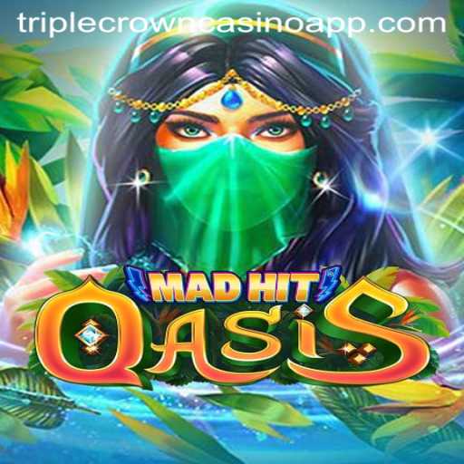 MadHitOasis: Immerse Yourself in the Thrills of TripleCrownCasino's Latest Sensation