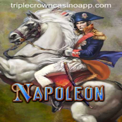 Master the Art of Playing Napoleon at TripleCrownCasino