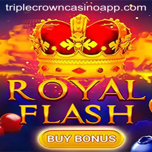 Explore the Exciting World of RoyalFlashBuyBonus at TripleCrownCasino
