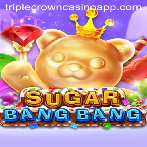 Discover the Exhilarating World of SUGARBANGBANG at TripleCrownCasino
