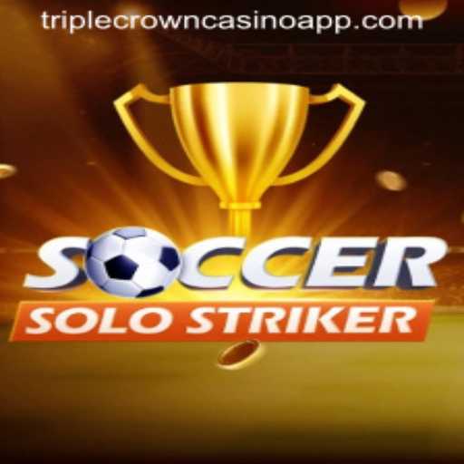 Unveiling SoccerSoloStriker: The Latest Sensation Amid TripleCrownCasino Buzz